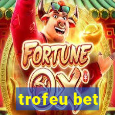 trofeu bet